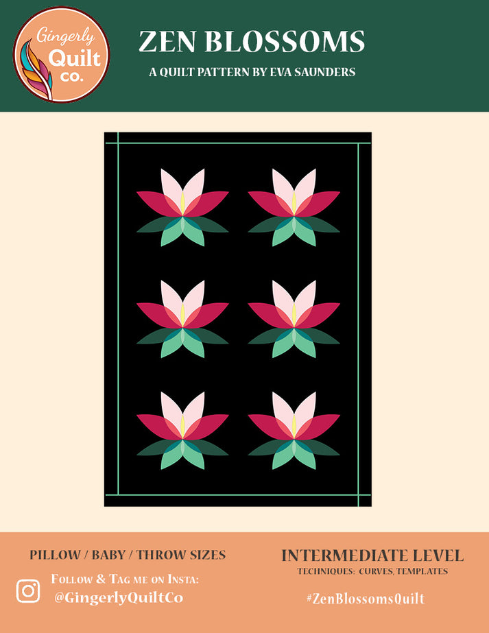 Zen Blossoms Quilt Pattern *DIGITAL PDF* – Gingerly Quilt Co